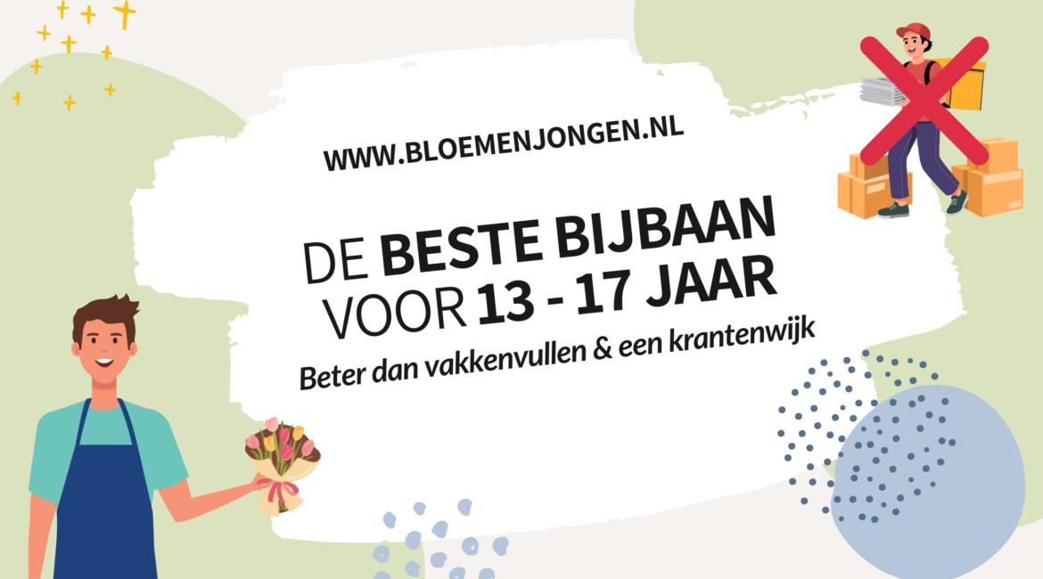 De beste bijbaan voor 13 tot 17 jarige bloemenwijk