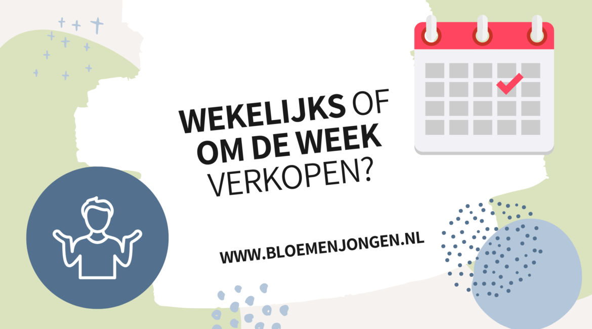 Wekelijks of om de week verkopen